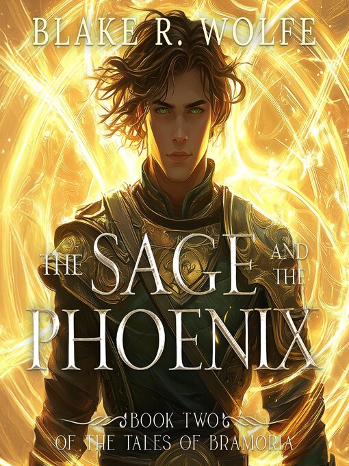Title details for The Sage and the Phoenix by Blake R. Wolfe - Available